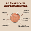 Creamy chocolate protein shake that highlights protein, fibre, probiotics, vitamins, minerals, and digestive enzymes.