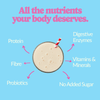 Creamy Vanilla Cupcake protein shake that highlights protein, fibre, probiotics, vitamins, minerals, and digestive enzymes.